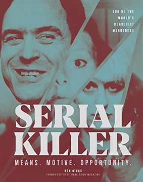 portada Serial Killer: Over 100 of the World's Deadliest Murderers (in English)