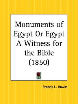 portada monuments of egypt or egypt a witness for the bible
