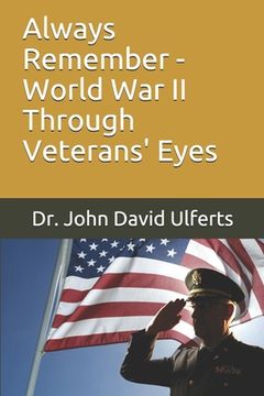 portada Always Remember - World War II Through Veterans' Eyes (en Inglés)