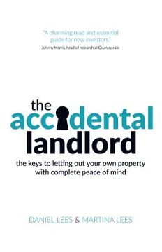 portada The Accidental Landlord: The Keys to Letting Out Your Own Property with Complete Peace of Mind (in English)