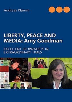 portada liberty, peace and media: amy goodman (en Inglés)