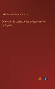 portada Colección de cortes de los antiguos reinos de España (in Spanish)