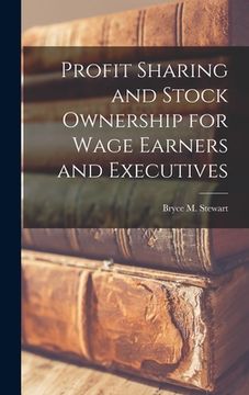 portada Profit Sharing and Stock Ownership for Wage Earners and Executives (en Inglés)