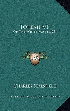 portada tokeah v1: or the white rose (1829) (en Inglés)
