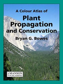 portada A Colour Atlas of Plant Propagation and Conservation (en Inglés)