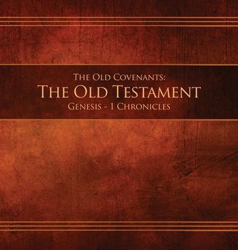 portada The Old Covenants, Part 1 - The Old Testament, Genesis - 1 Chronicles: Restoration Edition Hardcover, 8.5 x 8.5 in. Journaling (in English)