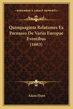 portada Quinquaginta Relationes Ex Parnasso De Variis Europae Eventibus (1683) (en Latin)