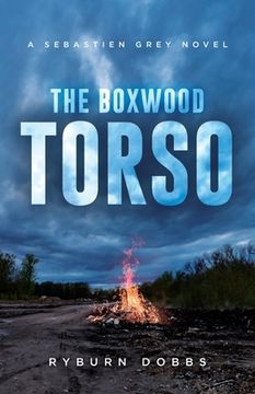portada The Boxwood Torso: A Sebastien Grey Novel (en Inglés)