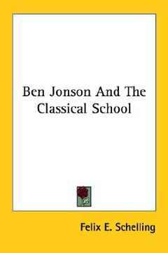 portada ben jonson and the classical school (en Inglés)