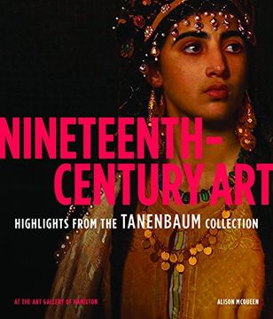portada Nineteenth-Century Art: Highlights from the Tanenbaum Collection at the Art Gallery of Hamilton (en Inglés)