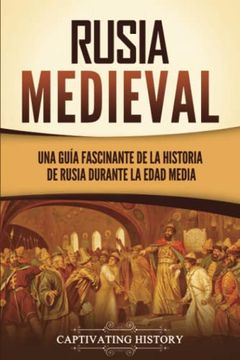 portada Rusia Medieval: Una Guía Fascinante de la Historia de Rusia Durante la Edad Media