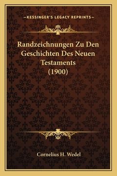 portada Randzeichnungen Zu Den Geschichten Des Neuen Testaments (1900) (en Alemán)