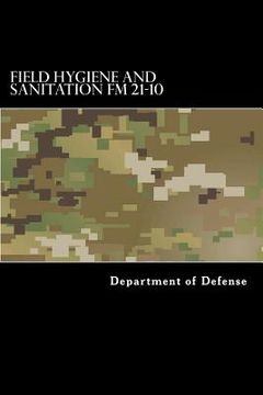 portada Field Hygiene and Sanitation FM 21-10: MCRP 4-11.1d