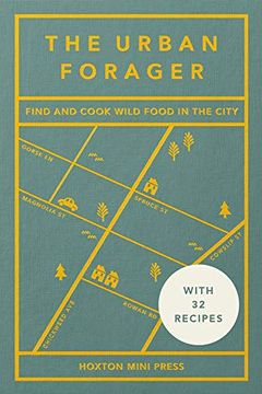portada The Urban Forager: How to Find and Cook Wild Food in the City (in English)