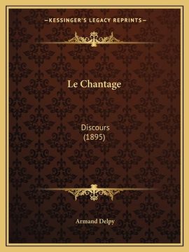 portada Le Chantage: Discours (1895) (en Francés)