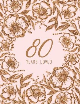 portada 80 Years Loved (in English)