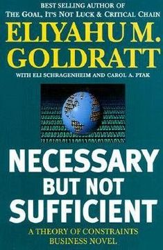 necessary but not sufficient,a theory of constraints