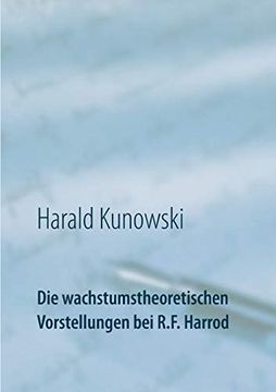 portada Die Wachstumstheoretischen Vorstellungen bei R. F. Harrod (en Alemán)