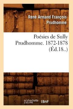 portada Poésies de Sully Prudhomme. 1872-1878 (Éd.18..) (en Francés)
