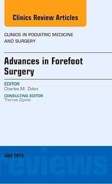 portada Advances in Forefoot Surgery, an Issue of Clinics in Podiatric Medicine and Surgery: Volume 30-3 (en Inglés)