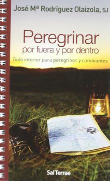 portada Peregrinar por Fuera y por Dentro: Guía Interior Para Peregrinos y Caminantes