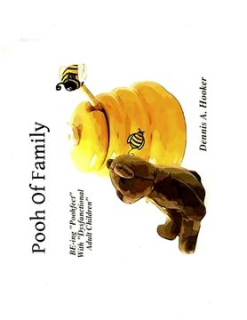 portada The Pooh of Family -The Quest to Find Perfection: The Quest To Find The Mysterious and Elusive Perfect Parent (en Inglés)