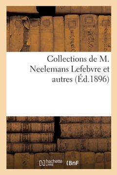 portada Collections de M. Neelemans Lefebvre et autres (in French)