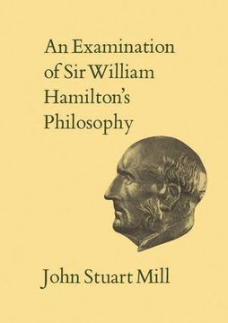 portada An Examination of sir William Hamilton's Philosophy (Collected Works of John Stuart Mill) (en Inglés)