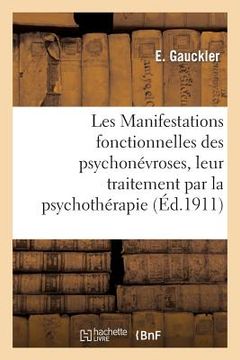 portada Les Manifestations Fonctionnelles Des Psychonévroses, Leur Traitement Par La Psychothérapie (in French)