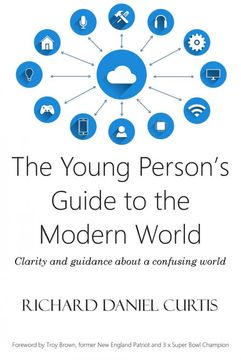 portada The Young Person's Guide to the Modern World: Clarity and Guidance About a Confusing World (in English)