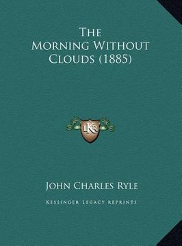 portada the morning without clouds (1885) the morning without clouds (1885)