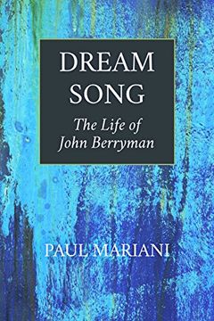 portada Dream Song: The Life of John Berryman 