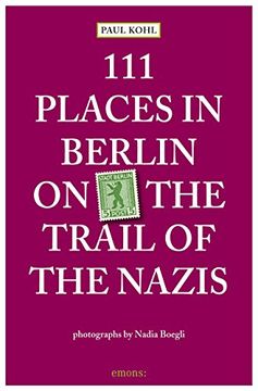 portada 111 Places in Berlin - on the trail of the Nazis