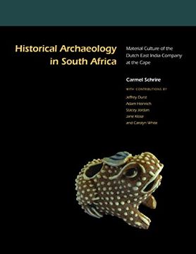 portada Historical Archaeology in South Africa: Material Culture of the Dutch East India Company at the Cape