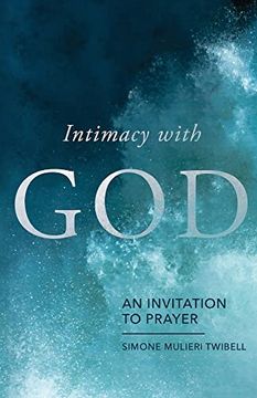 portada Intimacy With God: An Invitation to Prayer (in English)