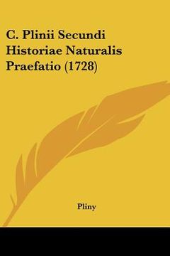 portada c. plinii secundi historiae naturalis praefatio (1728) (en Inglés)