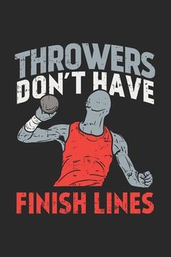 portada Throwers Don't Have Finish Lines: 120 Pages I 6x9 I Graph Paper 4x4