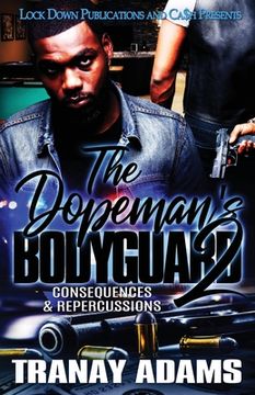 portada The Dopeman's Bodyguard 2: Consequences & Repercussions (en Inglés)