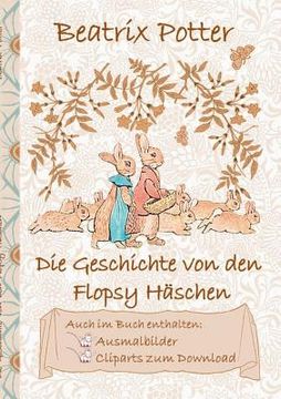 portada Die Geschichte von den Flopsy Häschen (inklusive Ausmalbilder und Cliparts zum Download): The Tale of the Flopsy Bunnies; Ausmalbuch, Malbuch, Clipart