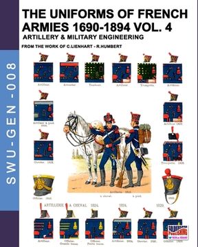 portada The Uniforms of French Armies 1690-1894 - Vol. 4: Artillery and Military Engineering (in English)