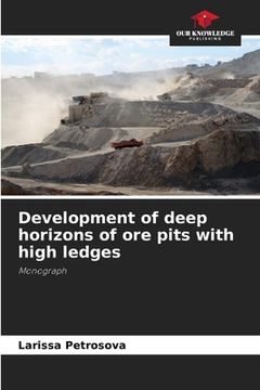 portada Development of deep horizons of ore pits with high ledges (in English)
