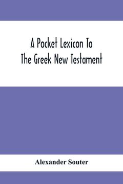 portada A Pocket Lexicon To The Greek New Testament (en Inglés)