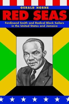 portada Red Seas: Ferdinand Smith and Radical Black Sailors in the United States and Jamaica 