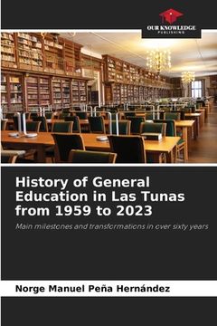 portada History of General Education in Las Tunas from 1959 to 2023 (en Inglés)