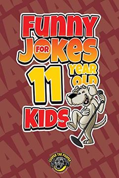 portada Funny Jokes for 11 Year old Kids: 100+ Crazy Jokes That Will Make you Laugh out Loud! (en Inglés)
