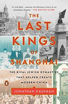 portada The Last Kings of Shanghai: The Rival Jewish Dynasties That Helped Create Modern China (en Inglés)