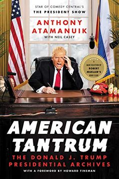 portada American Tantrum: The Donald j. Trump Presidential Archives (en Inglés)