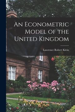 portada An Econometric Model of the United Kingdom (en Inglés)
