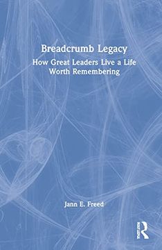 portada Breadcrumb Legacy: How Great Leaders Live a Life Worth Remembering (en Inglés)