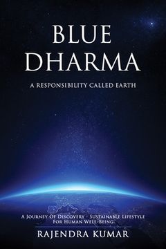 portada Blue Dharma: A Responsibility Called Earth (en Inglés)